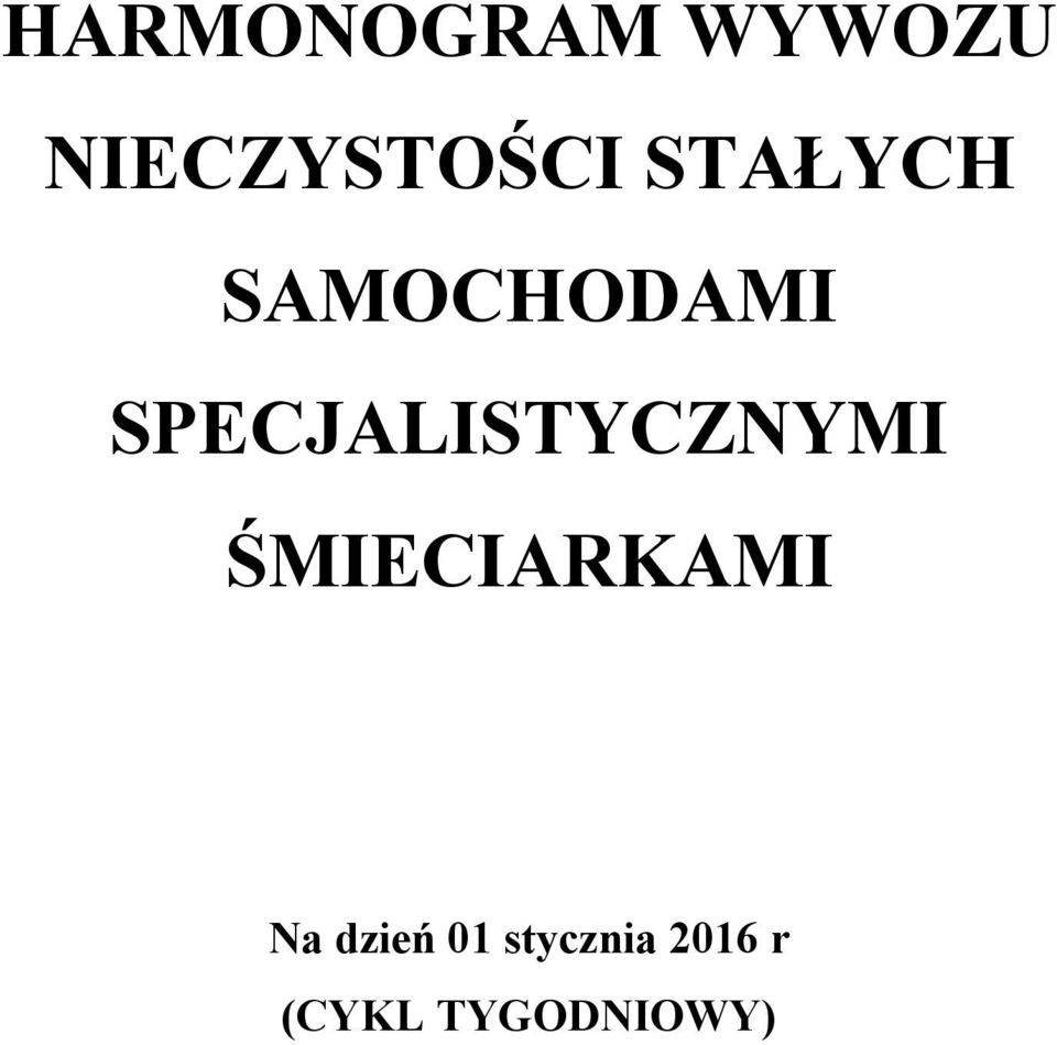 SPECJALISTYCZNYMI ŚMIECIARKAMI