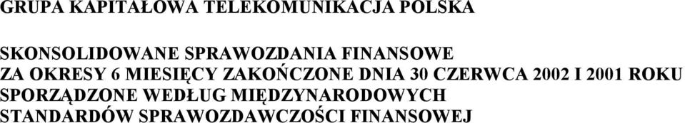 2002 I 2001 ROKU SPORZĄDZONE WEDŁUG