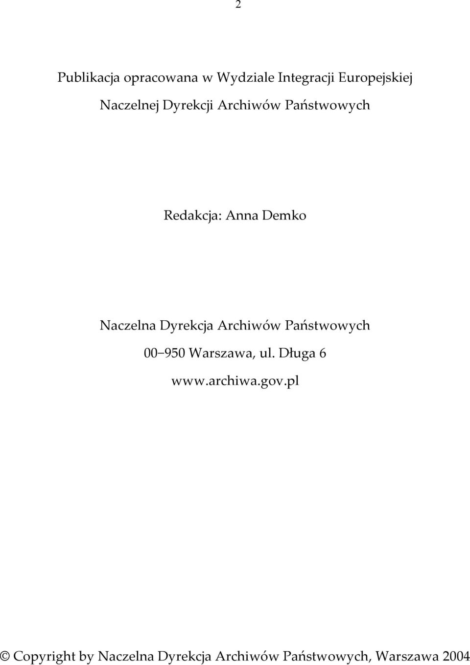 Archiwów Państwowych 00 950 Warszawa, ul. Długa 6 www.archiwa.gov.