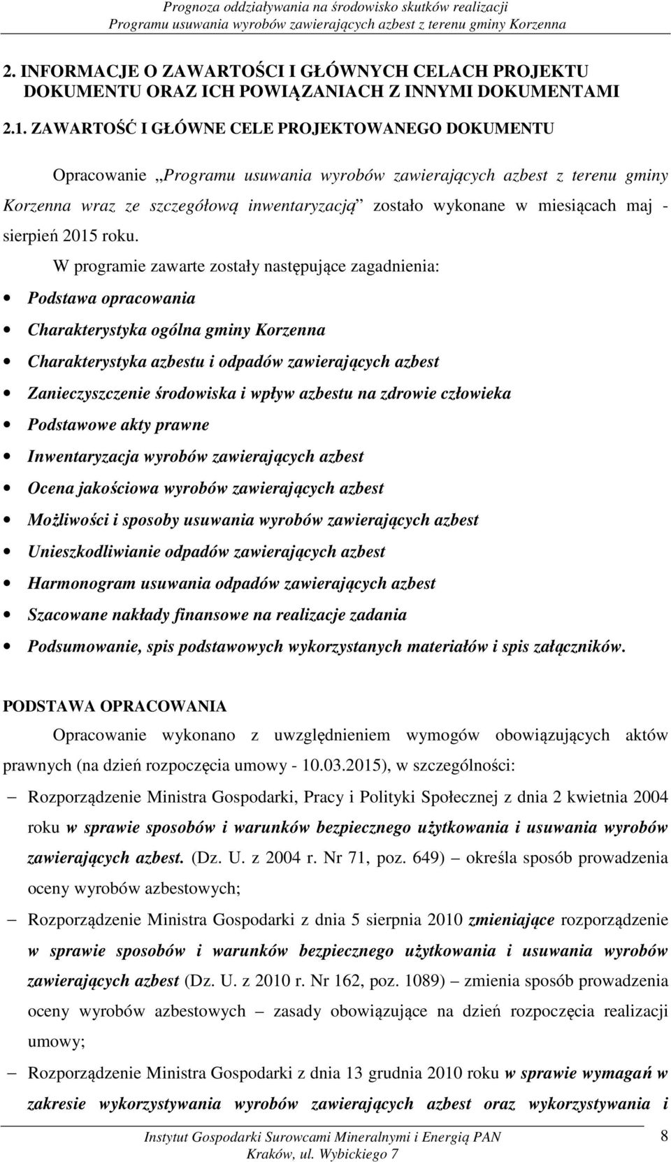 maj - sierpień 2015 roku.