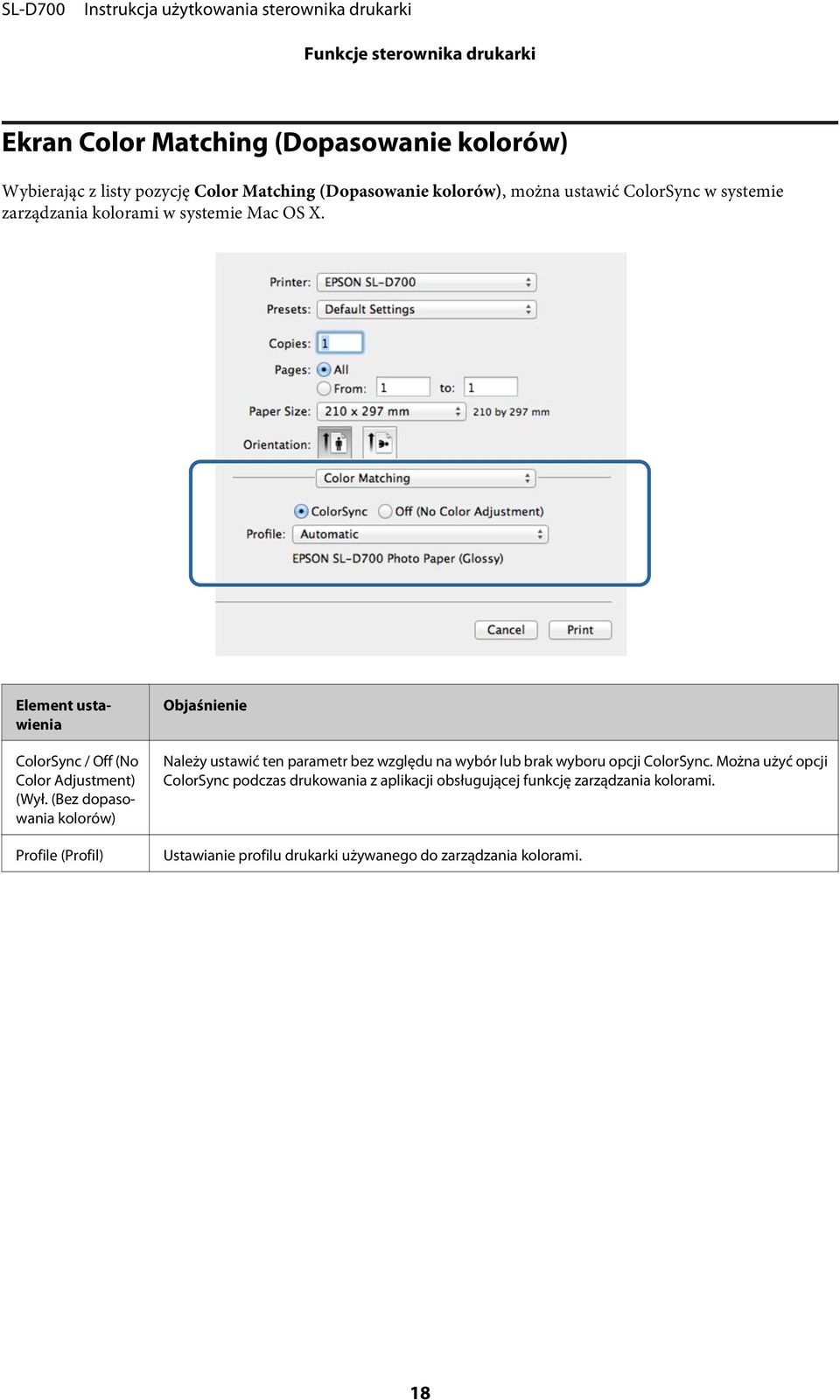 (Bez dopasowania kolorów) Profile (Profil) Objaśnienie Należy ustawić ten parametr bez względu na wybór lub brak wyboru opcji ColorSync.