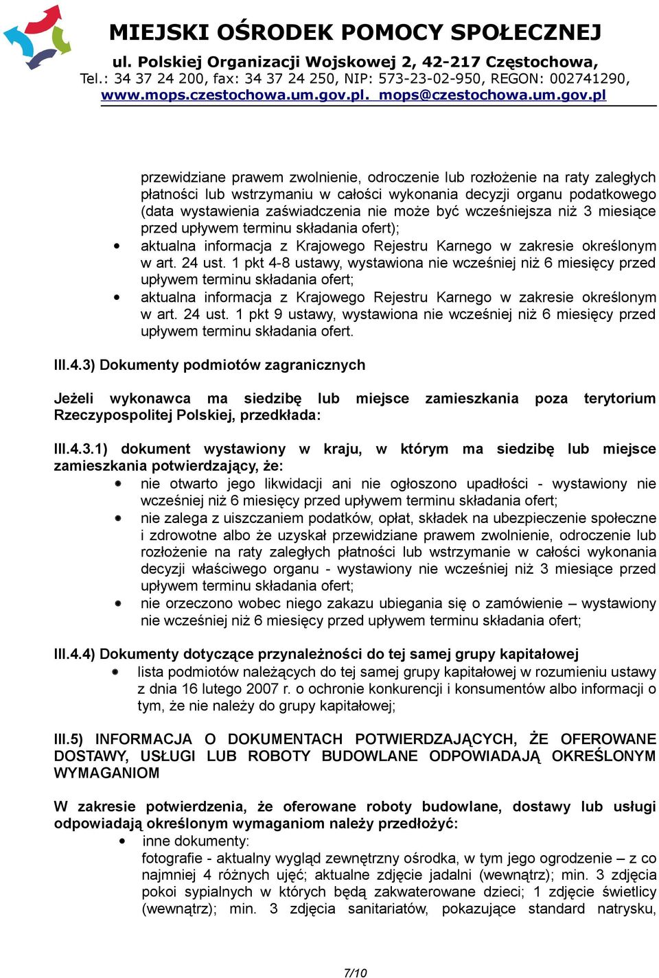 1 pkt 4-8 ustawy, wystawiona nie wcześniej niż 6 miesięcy przed upływem terminu składania ofert; aktualna informacja z Krajowego Rejestru Karnego w zakresie określonym w art. 24 ust.