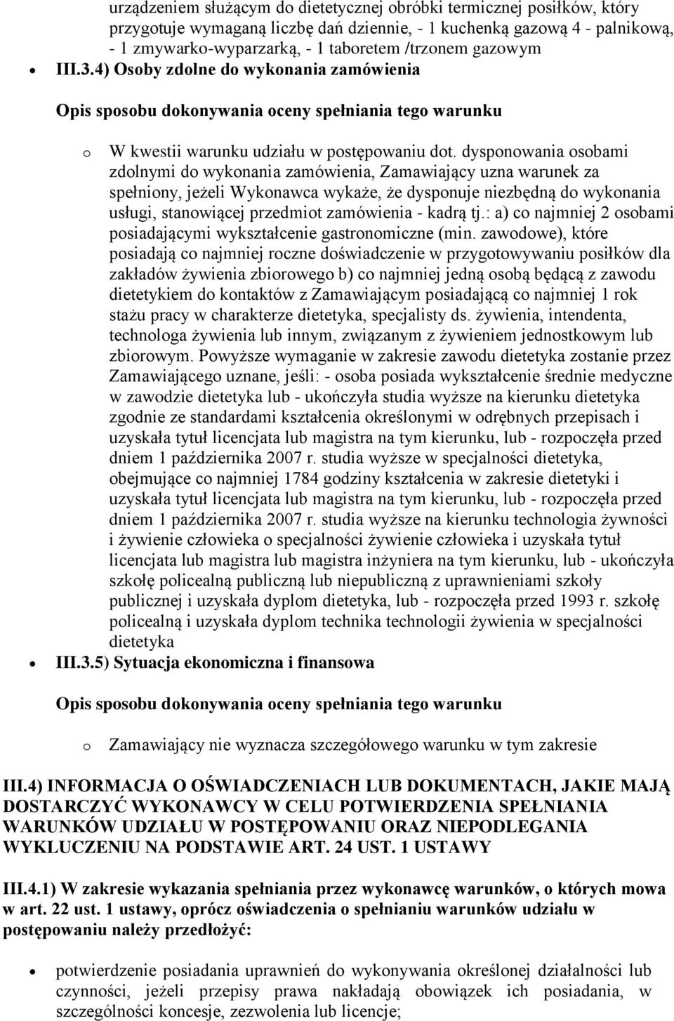 dysponowania osobami zdolnymi do wykonania zamówienia, Zamawiający uzna warunek za spełniony, jeżeli Wykonawca wykaże, że dysponuje niezbędną do wykonania usługi, stanowiącej przedmiot zamówienia -
