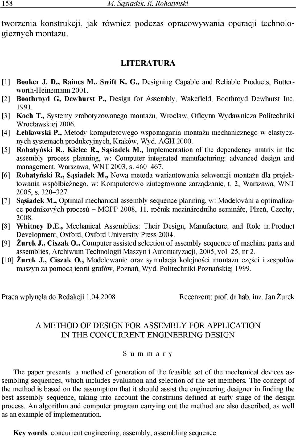 , Systemy zrobotyzowanego montażu, Wrocław, Oficyna Wydawnicza Politechniki Wrocławskiej 006. [4] Łebkowski P.