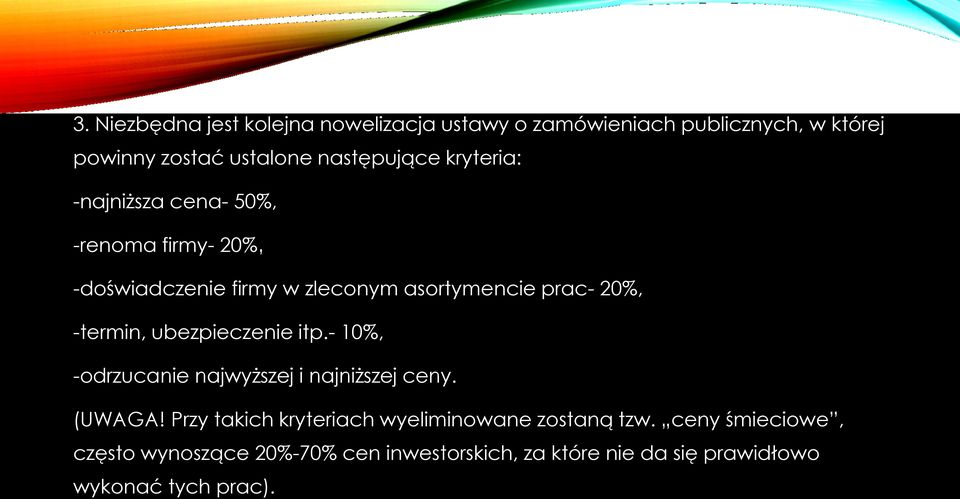 ubezpieczenie itp.- 10%, -odrzucanie najwyższej i najniższej ceny. (UWAGA!