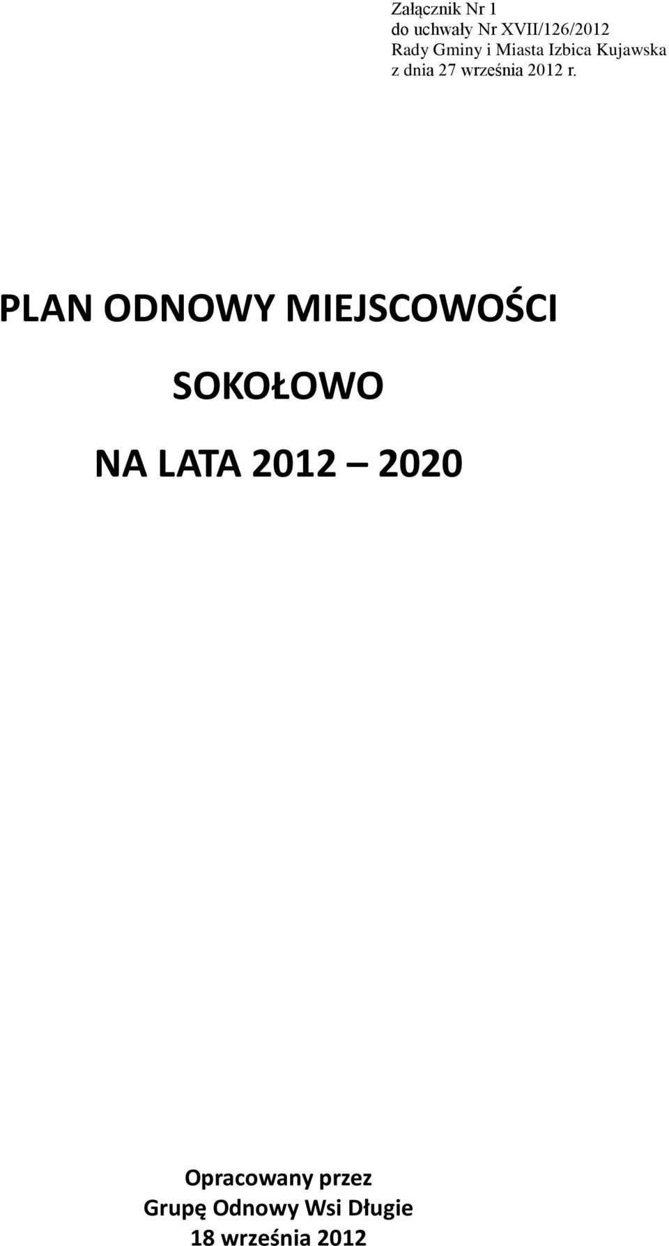 PLAN ODNOWY MIEJSCOWOŚCI SOKOŁOWO NA LATA 2012 2020