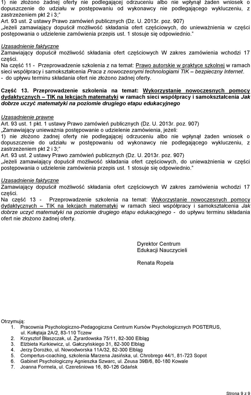 Przeprowadzenie szkolenia na temat: Wykorzystanie nowoczesnych pomocy dydaktycznych TIK na lekcjach matematyki w ramach sieci współpracy i samokształcenia Jak dobrze uczyć matematyki na poziomie