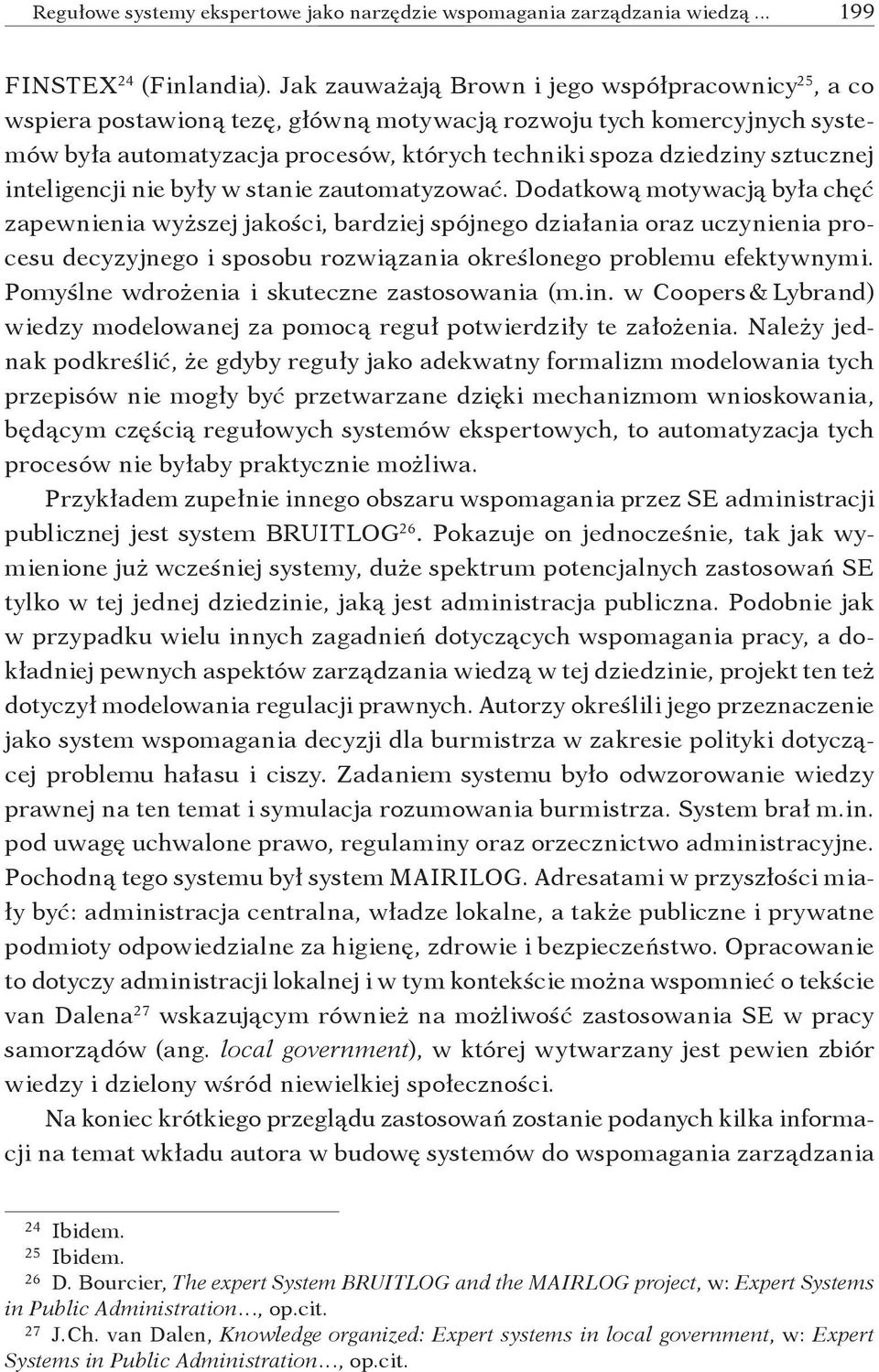 sztucznej inteligencji nie były w stanie zautomatyzować.