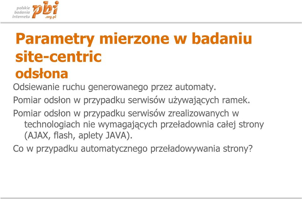 Pomiar odsłon w przypadku serwisów zrealizowanych w technologiach nie wymagających