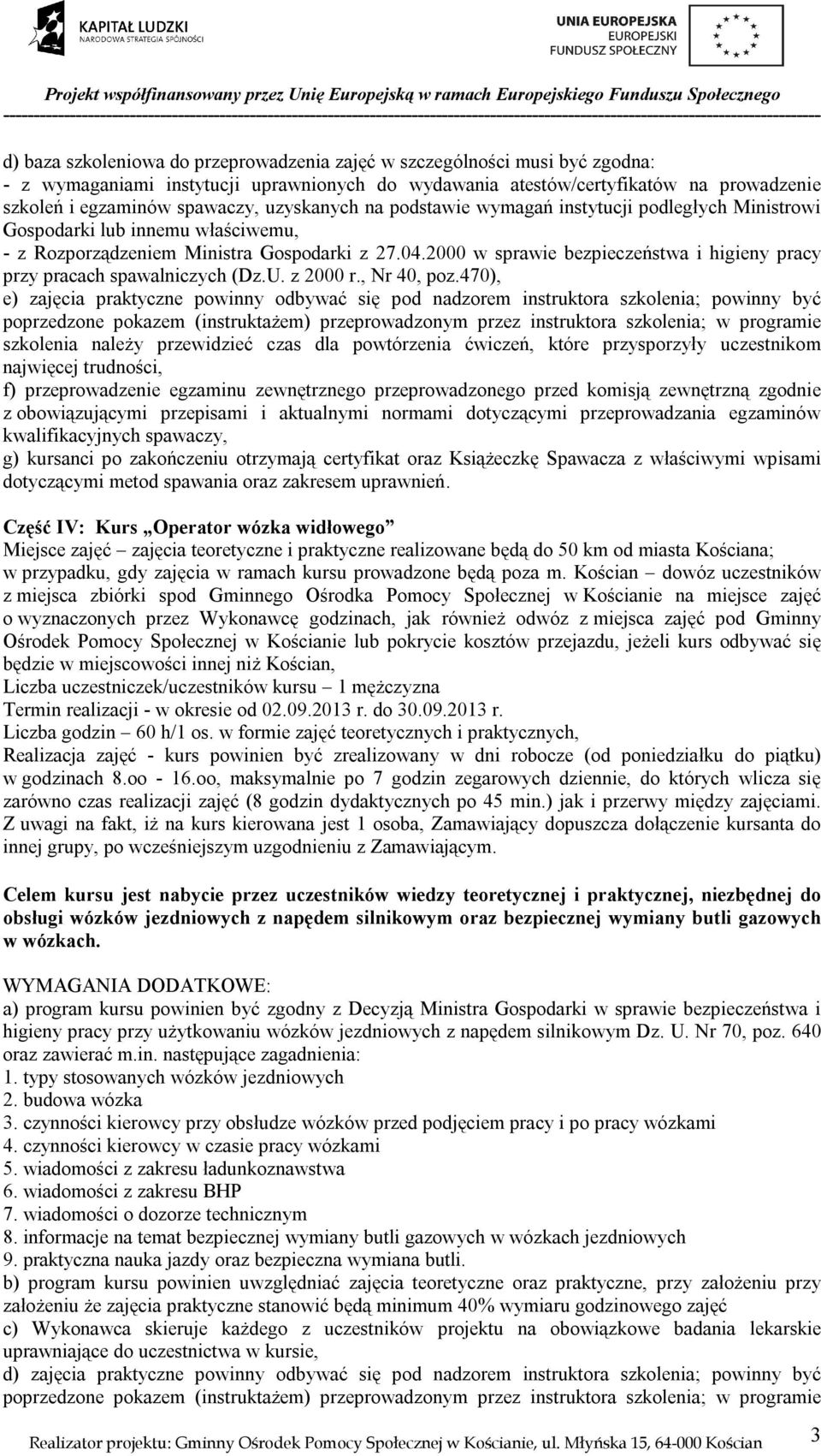 2000 w sprawie bezpieczeństwa i higieny pracy przy pracach spawalniczych (Dz.U. z 2000 r., Nr 40, poz.