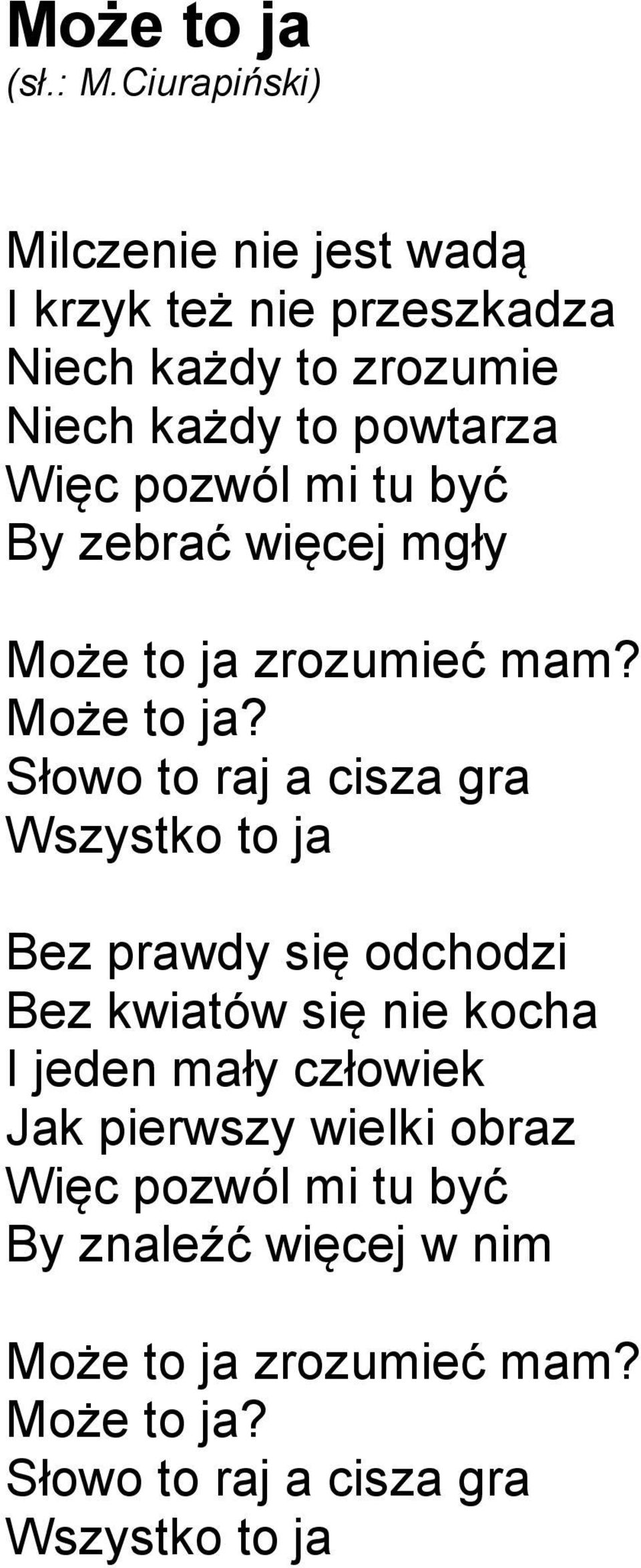 zrozumieć mam? Może to ja?