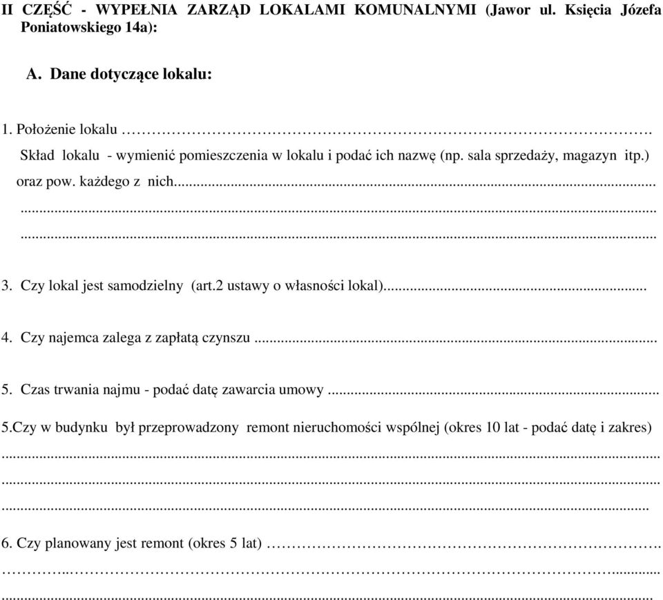 Czy lokal jest samodzielny (art.2 ustawy o własności lokal)... 4. Czy najemca zalega z zapłatą czynszu... 5.