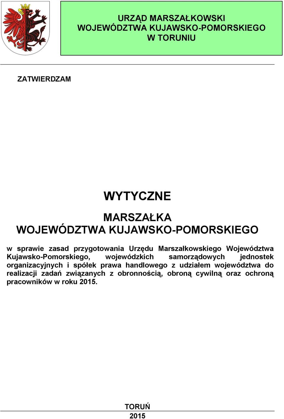 Kujawsko-Pomorskiego, wojewódzkich samorządowych jednostek organizacyjnych i spółek prawa handlowego z