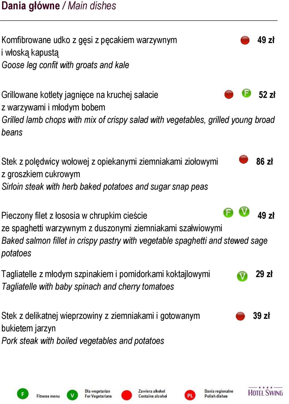 herb baked potatoes and sugar snap peas 86 zł Pieczony filet z łososia w chrupkim cieście 4 ze spaghetti warzywnym z duszonymi ziemniakami szałwiowymi Baked salmon fillet in crispy pastry with