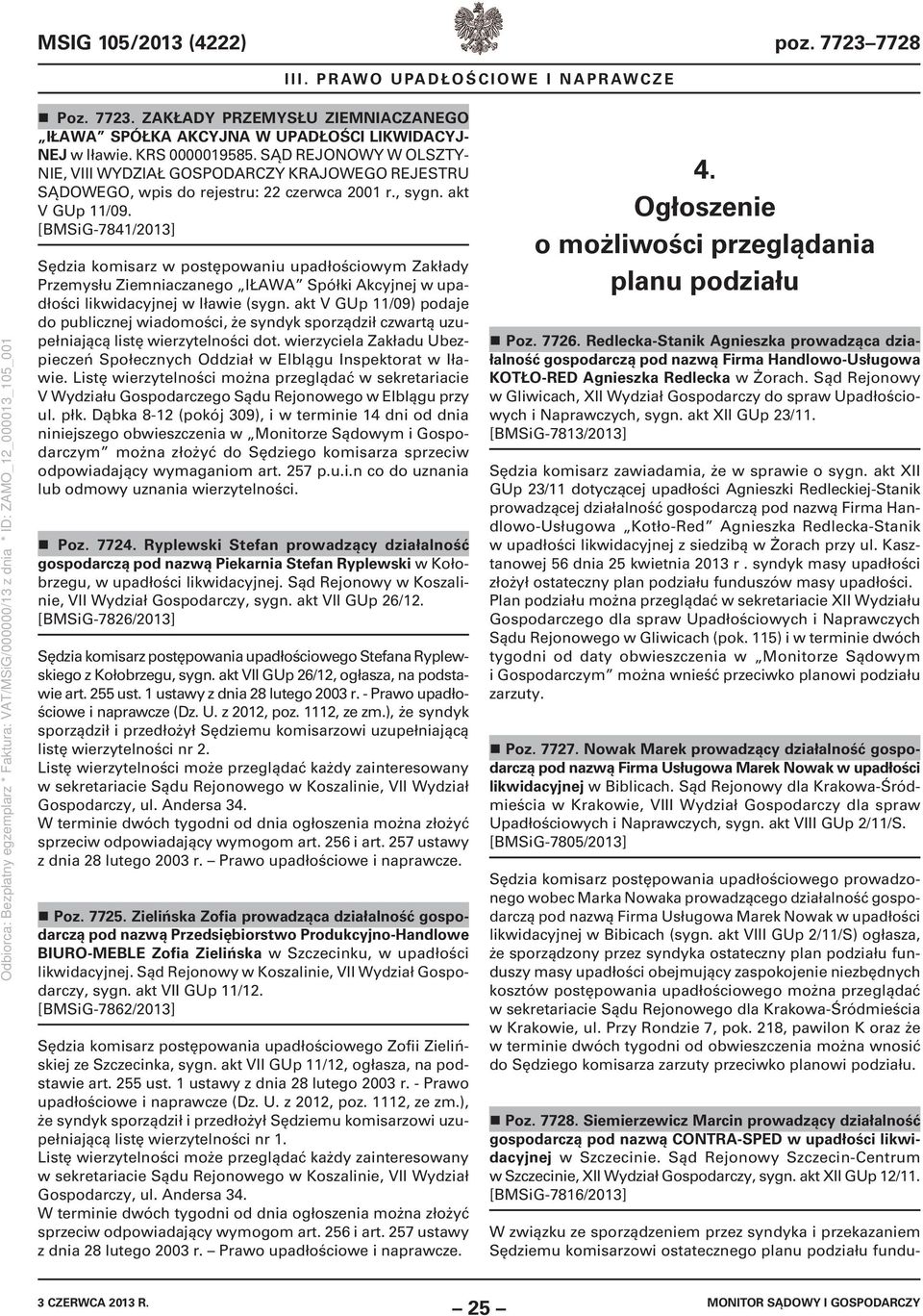 [BMSiG-7841/2013] Sędzia komisarz w postępowaniu upadłościowym Zakłady Przemysłu Ziemniaczanego IŁAWA Spółki Akcyjnej w upadłości likwidacyjnej w Iławie (sygn.