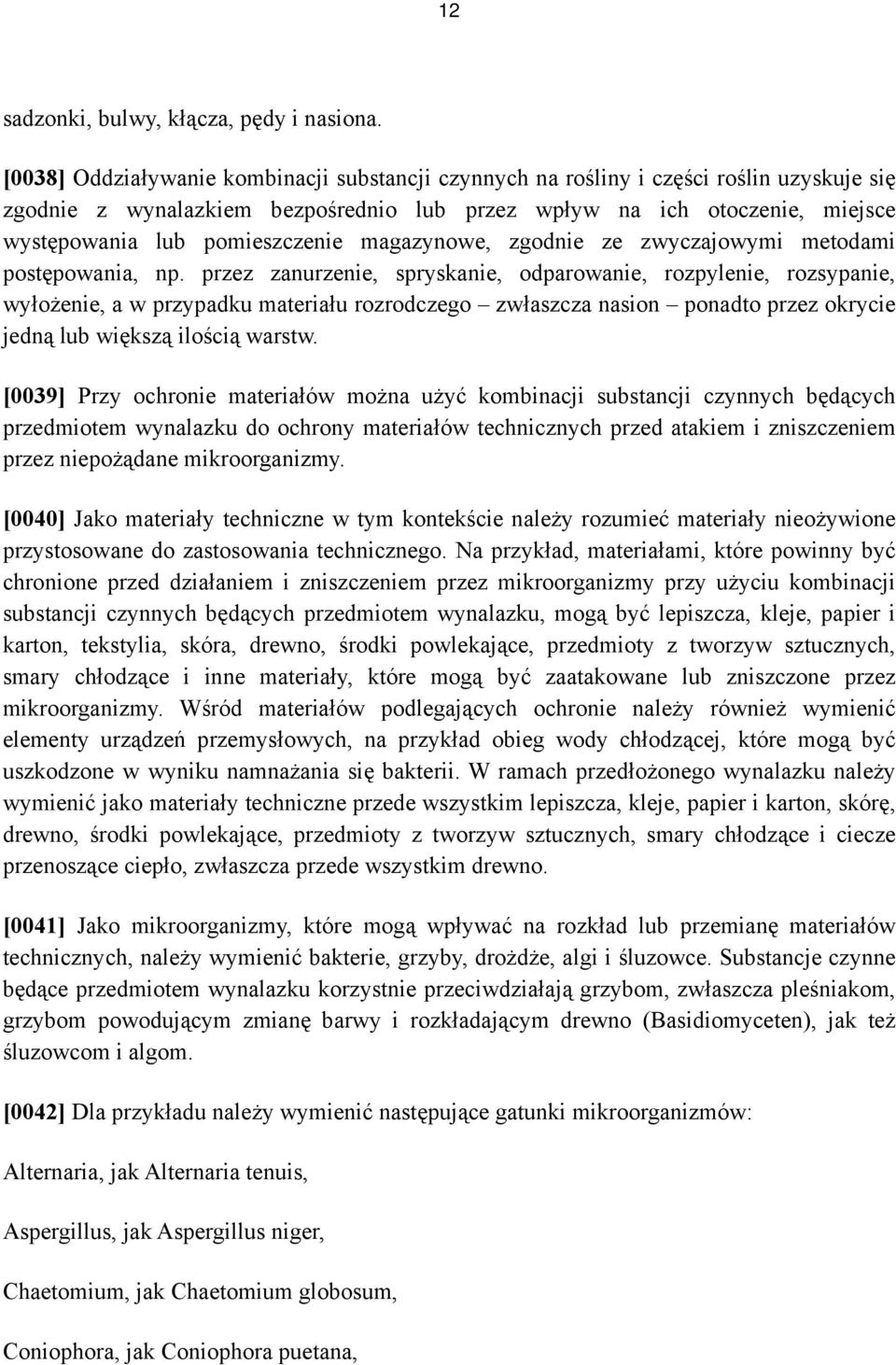 magazynowe, zgodnie ze zwyczajowymi metodami postępowania, np.