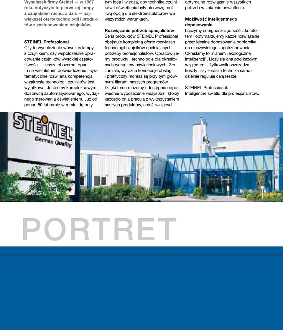 systematycznie rozwijana kompetencja w zakresie technologii czujników jest wyjątkowa. Jesteśmy kompleksowym dostawcą zautomatyzowanego, wydajnego sterowania oświetleniem.