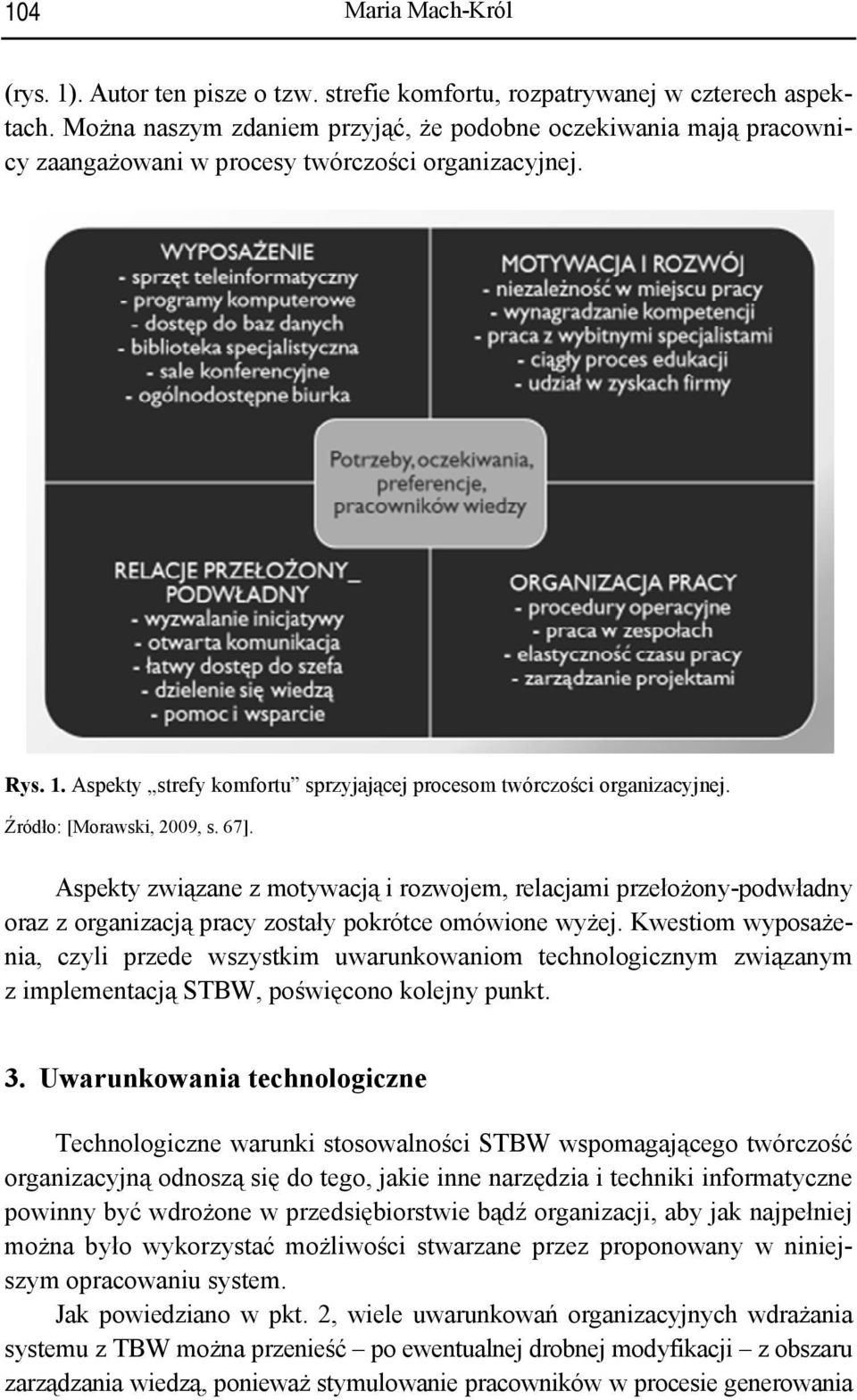 Aspekty strefy komfortu sprzyjającej procesom twórczości organizacyjnej. Źródło: [Morawski, 2009, s. 67].