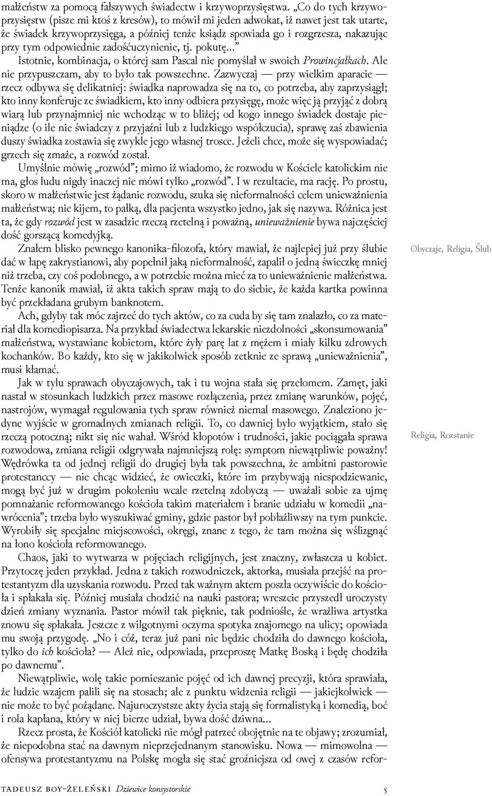 tym odpowiednie zadośćuczynienie, tj. pokutę Istotnie, kombinacja, o której sam Pascal nie pomyślał w swoich rowinc k c. Ale nie przypuszczam, aby to było tak powszechne.