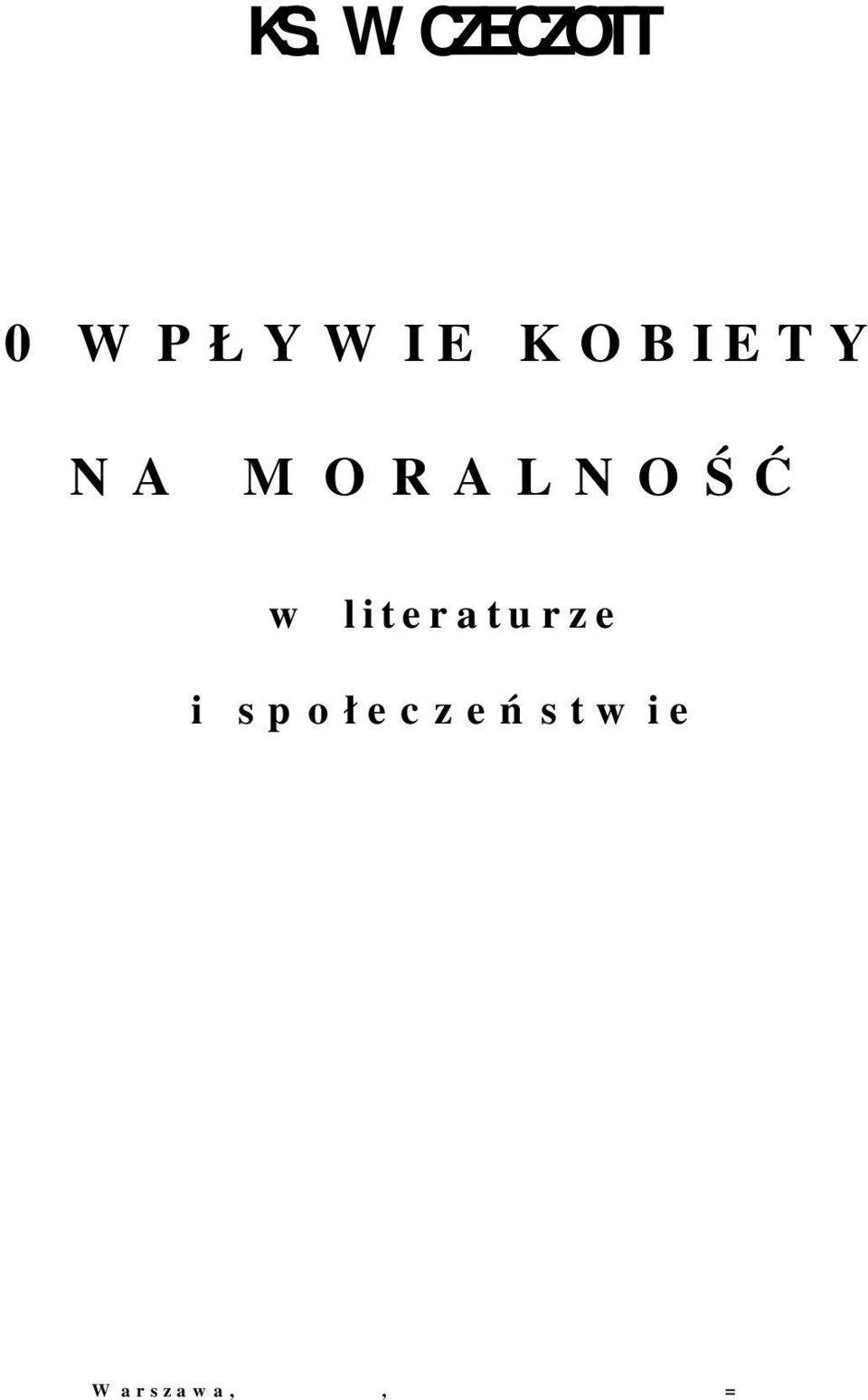 MORALNOŚĆ w literaturze i