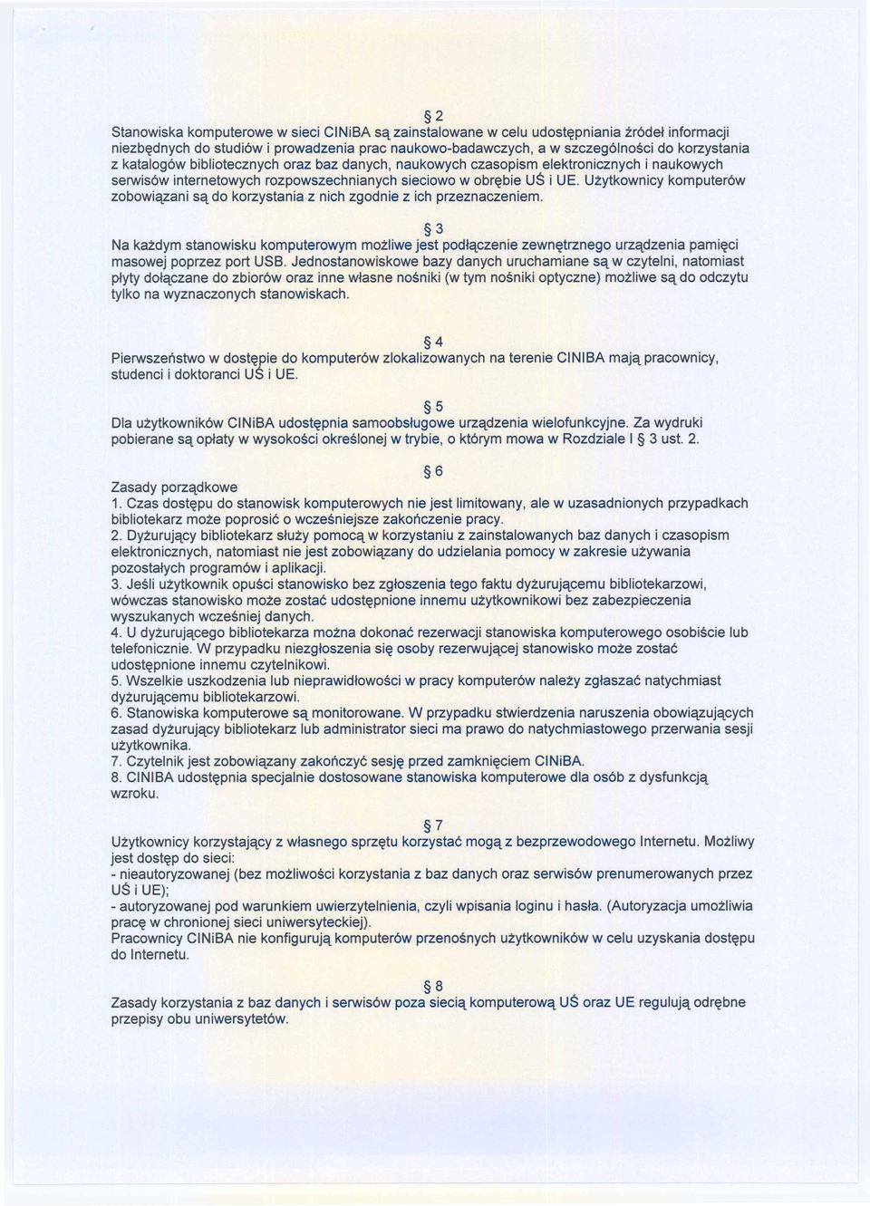 naukowych czasopism elektronicznych i naukowych serwis6w internetowych rozpowszechnianych sieciowo w obr~bie US i UE. Uzytkownicy komputer6w zobowic\.zani sc\.