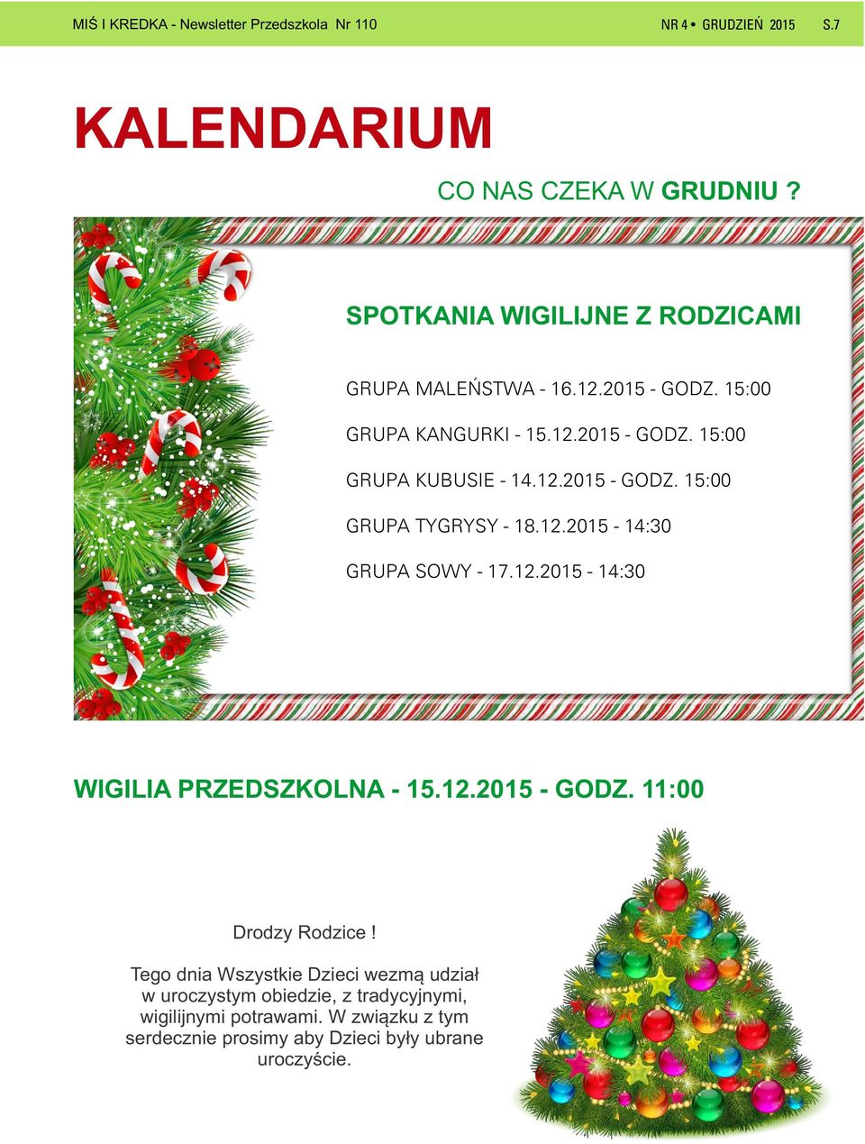 12.2015-14:30 WIGILIA PRZEDSZKOLNA - 15.12.2015 - GODZ. 11:00 Drodzy Rodzice!