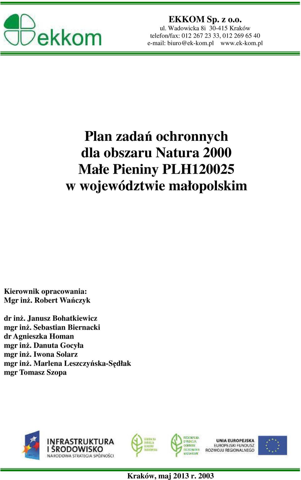 pl Plan zadań ochronnych dla obszaru Natura 2000 Małe Pieniny PLH120025 w województwie małopolskim Kierownik