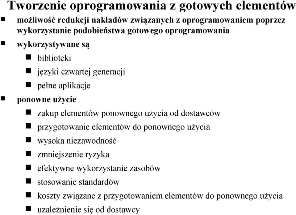 elementów ponownego użycia od dostawców przygotowanie elementów do ponownego użycia wysoka niezawodność zmniejszenie ryzyka