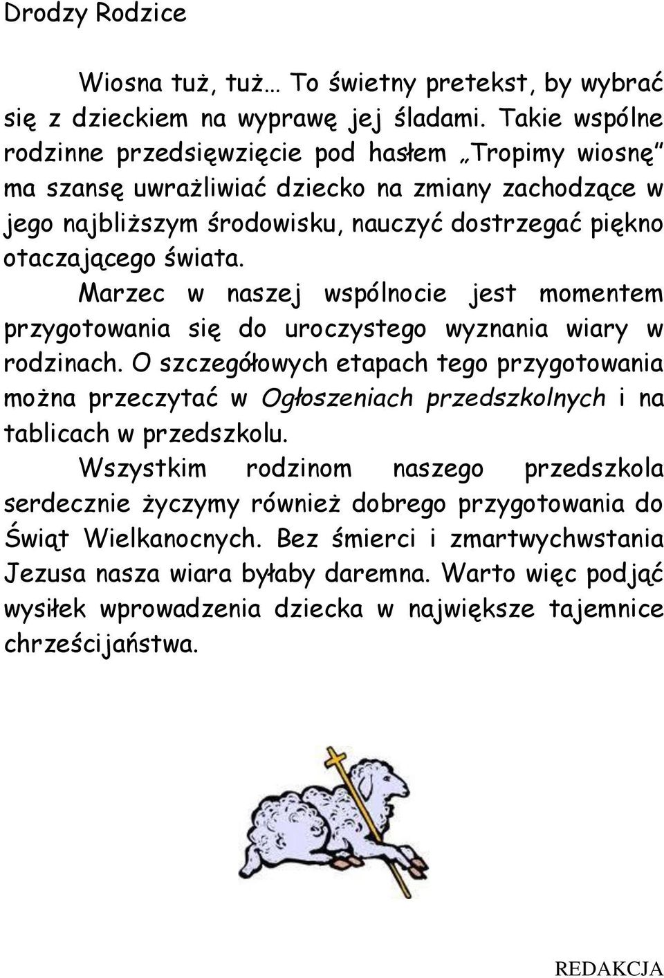 Marzec w naszej wspólnocie jest momentem przygotowania się do uroczystego wyznania wiary w rodzinach.