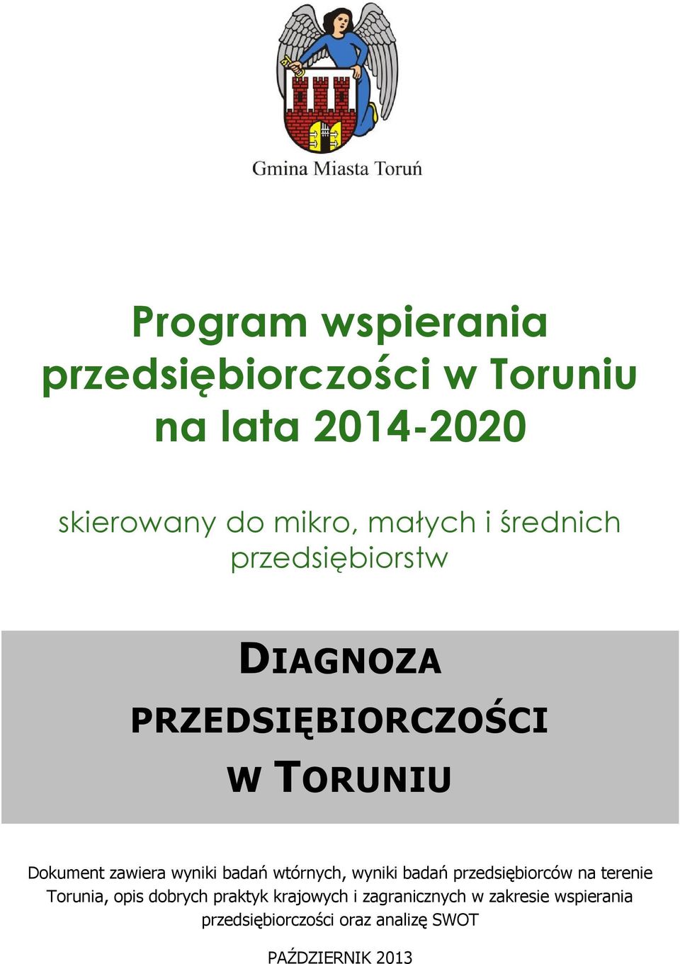 wyniki badań wtórnych, wyniki badań przedsiębiorców na terenie Torunia, opis dobrych praktyk