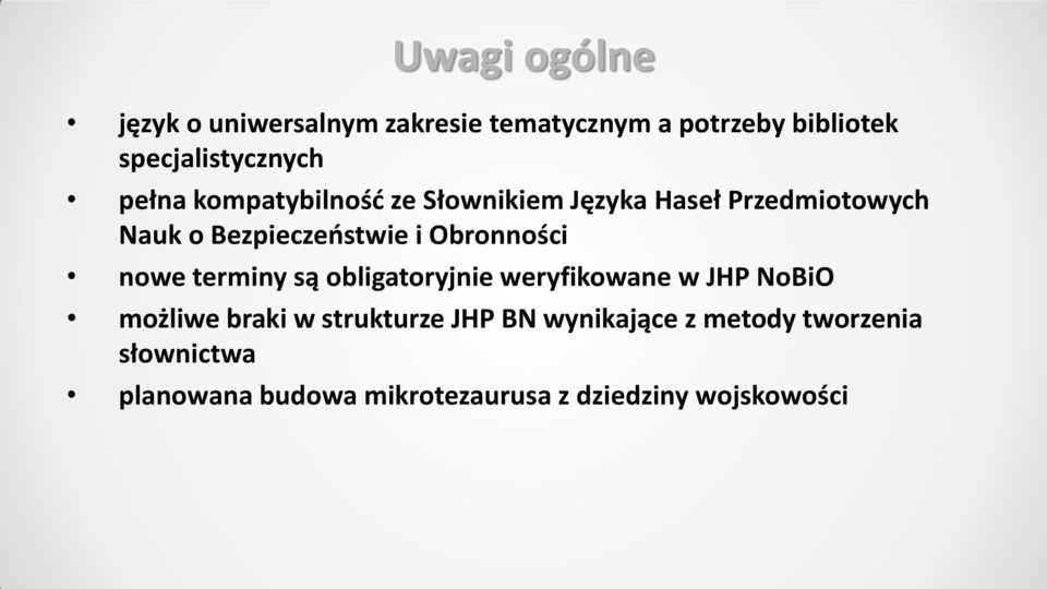 Obronności nowe terminy są obligatoryjnie weryfikowane w JHP NoBiO możliwe braki w strukturze