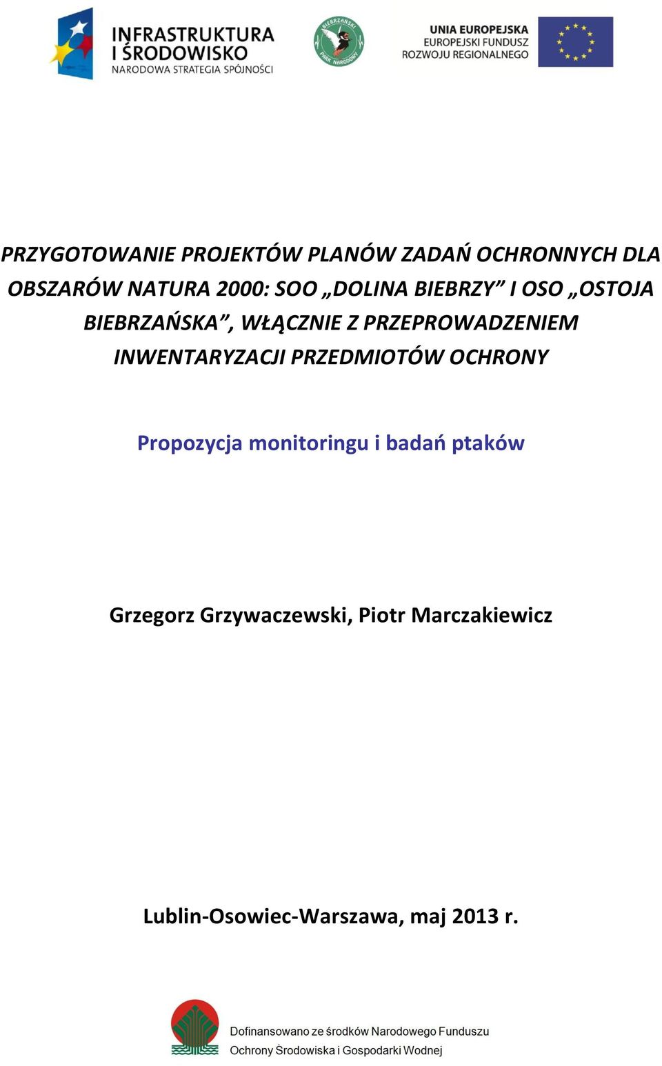 INWENTARYZACJI PRZEDMIOTÓW OCHRONY Propozycja monitoringu i badań ptaków