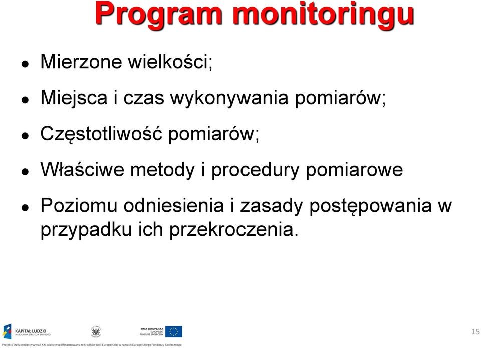 Właściwe metody i procedury pomiarowe Poziomu