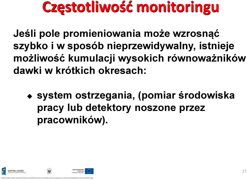 wysokich równoważników dawki w krótkich okresach: system