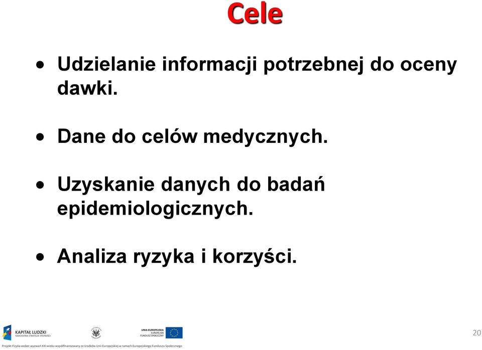 Dane do celów medycznych.