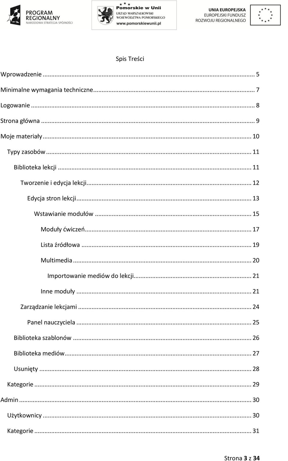 .. 17 Lista źródłowa... 19 Multimedia... 20 Importowanie mediów do lekcji... 21 Inne moduły... 21 Zarządzanie lekcjami.