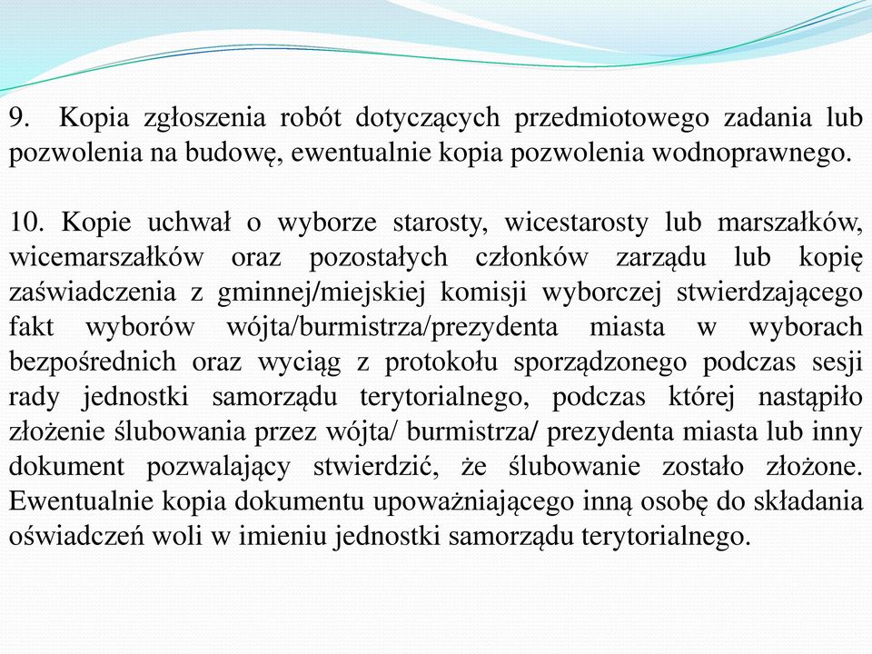 wyborów wójta/burmistrza/prezydenta miasta w wyborach bezpośrednich oraz wyciąg z protokołu sporządzonego podczas sesji rady jednostki samorządu terytorialnego, podczas której nastąpiło złożenie