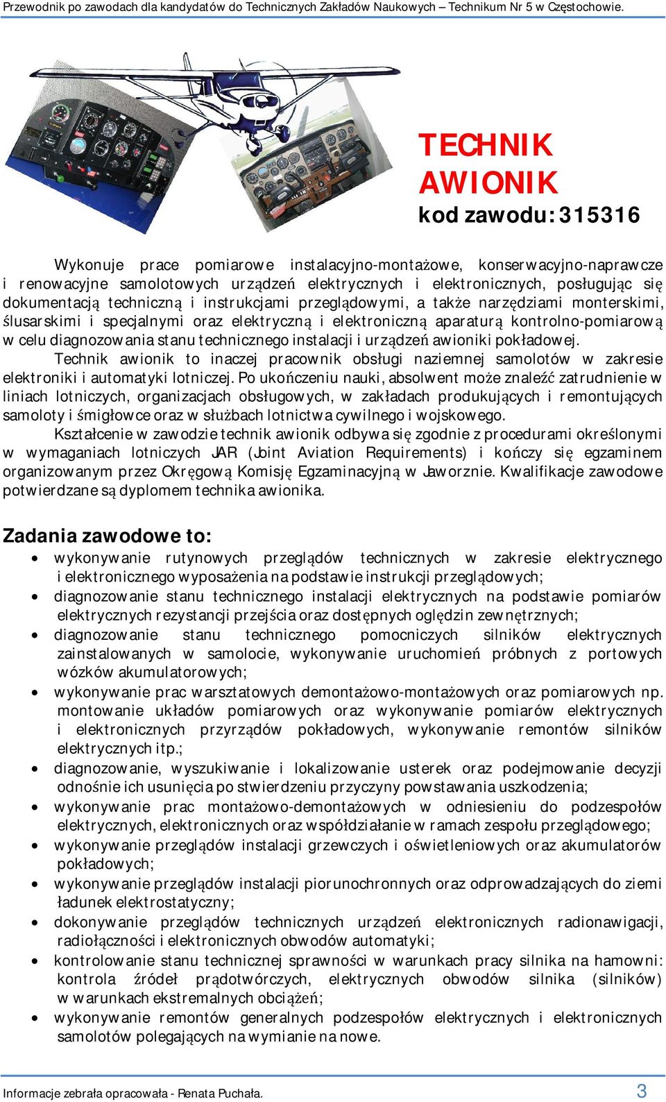 i instrukcjami przegldowymi, a take narzdziami monterskimi, lusarskimi i specjalnymi oraz elektryczn i elektroniczn aparatur kontrolno-pomiarow w celu diagnozowania stanu technicznego instalacji i