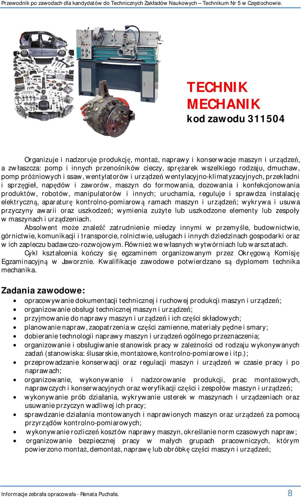 próniowych i ssaw, wentylatorów i urzdze wentylacyjno-klimatyzacyjnych, przekadni i sprzgie, napdów i zaworów, maszyn do formowania, dozowania i konfekcjonowania produktów, robotów, manipulatorów i