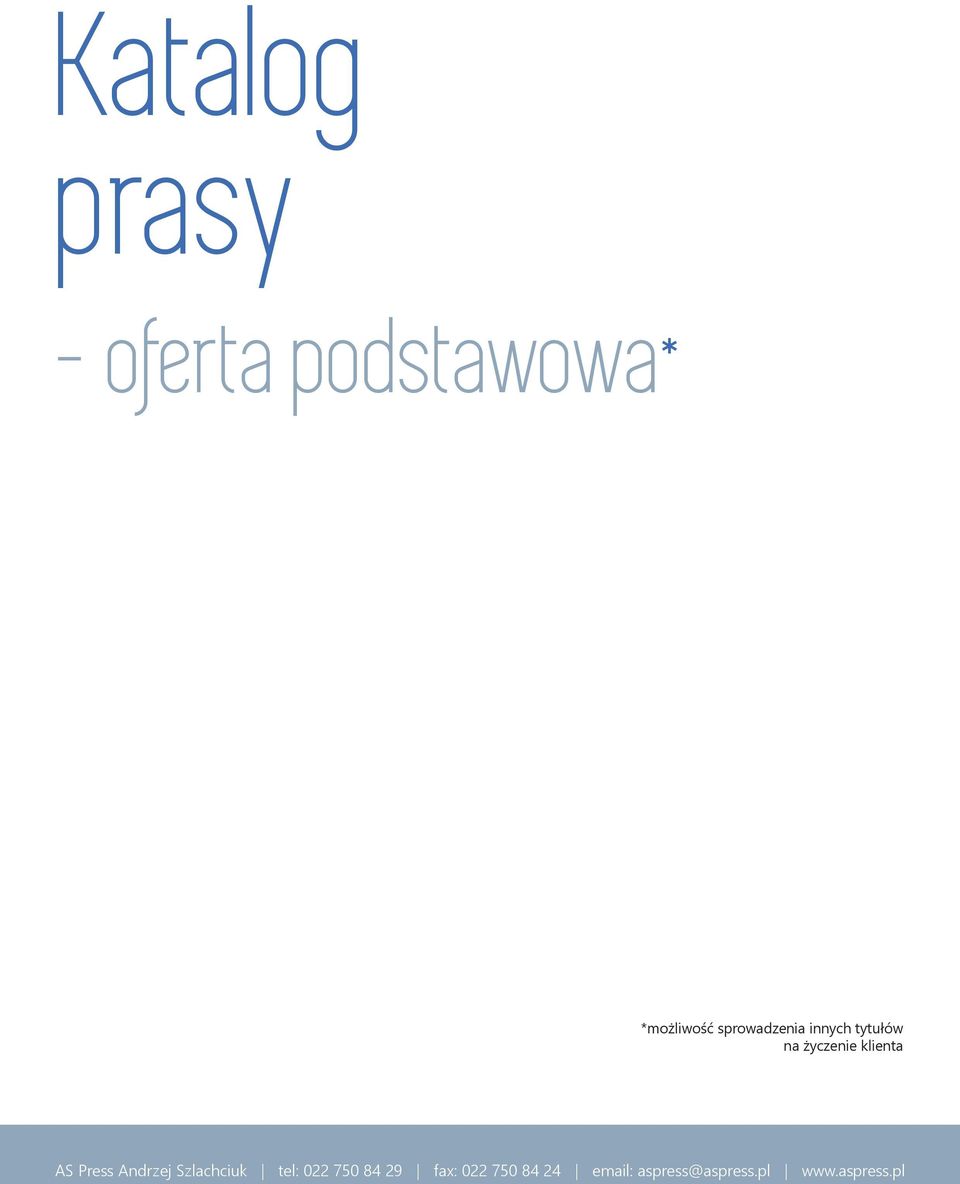 Press Andrzej Szlachciuk tel: 022 750 84 29 fax: