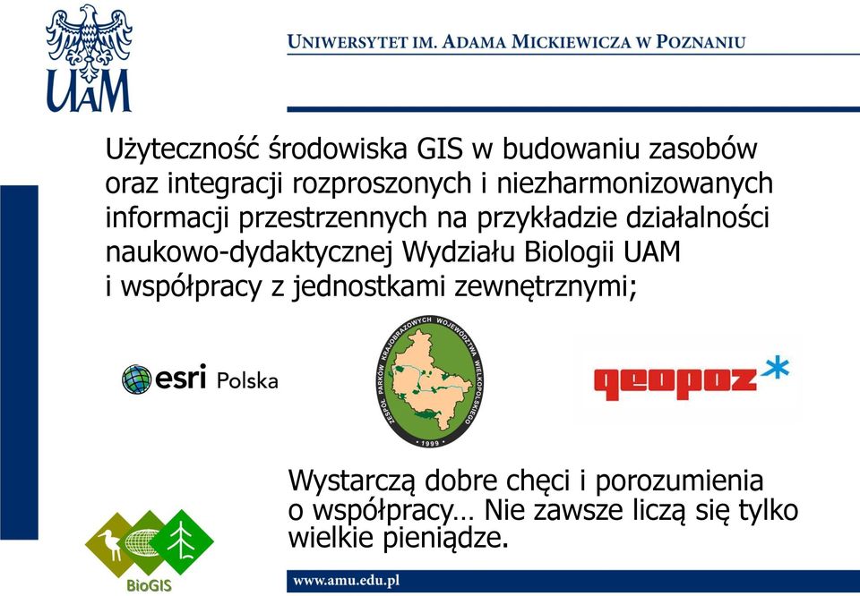 naukowo-dydaktycznej Wydziału Biologii UAM i współpracy z jednostkami