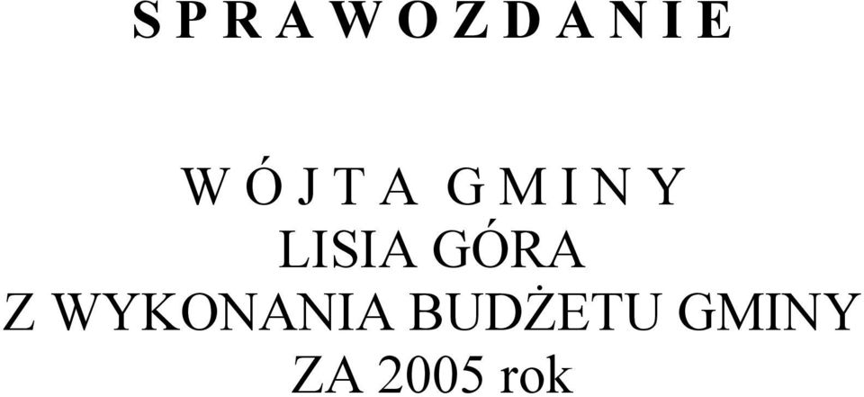 LISIA GÓRA Z WYKONANIA