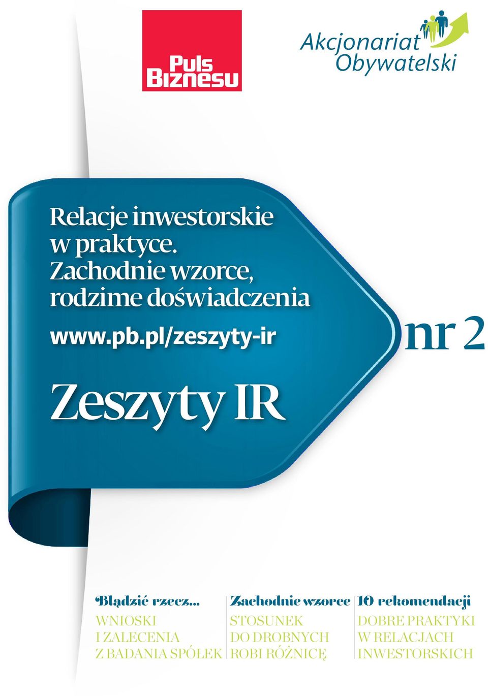 .. Zachodnie wzorce WNIOSKI STOSUNEK I ZALECENIA DO DROBNYCH Z