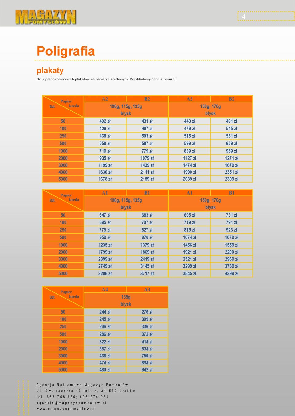 1678 zł 2159 zł A2 150g, 170g błysk B2 443 zł 491 zł 479 zł 515 zł 515 zł 551 zł 599 zł 659 zł 839 zł 959 zł 1127 zł 1271 zł 1474 zł 1679 zł 1990 zł 2351 zł 2039 zł 2399 zł Szt.