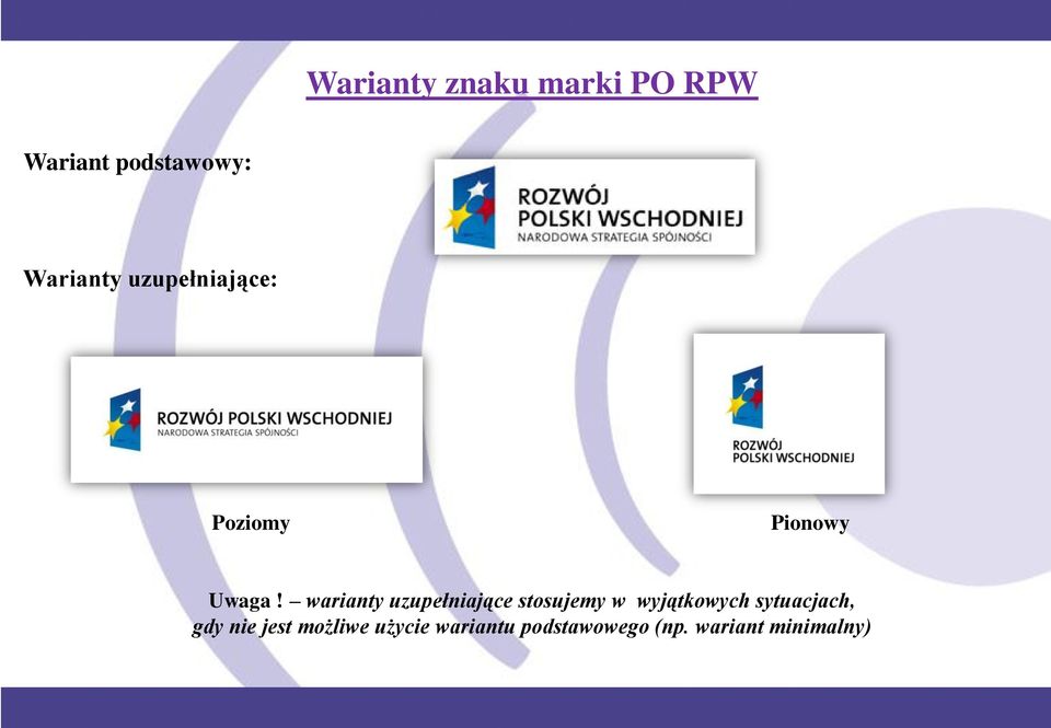 warianty uzupełniające stosujemy w wyjątkowych