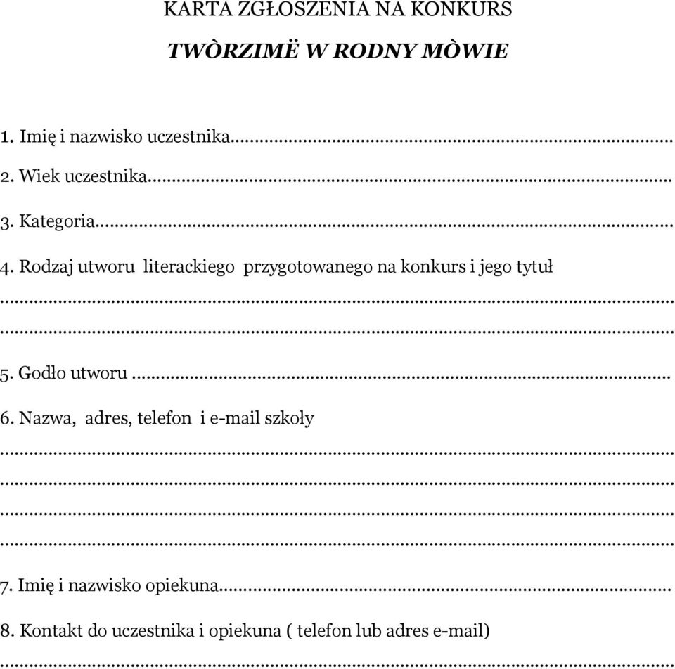 Rodzaj utworu literackiego przygotowanego na konkurs i jego tytuł 5.