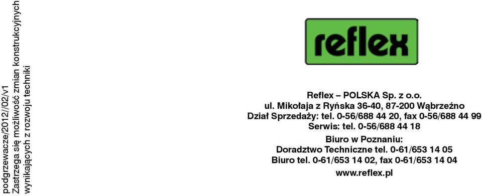 Mikołaja z Ryńska 36-40, 87-200 Wąbrzeźno Dział Sprzedaży: tel.