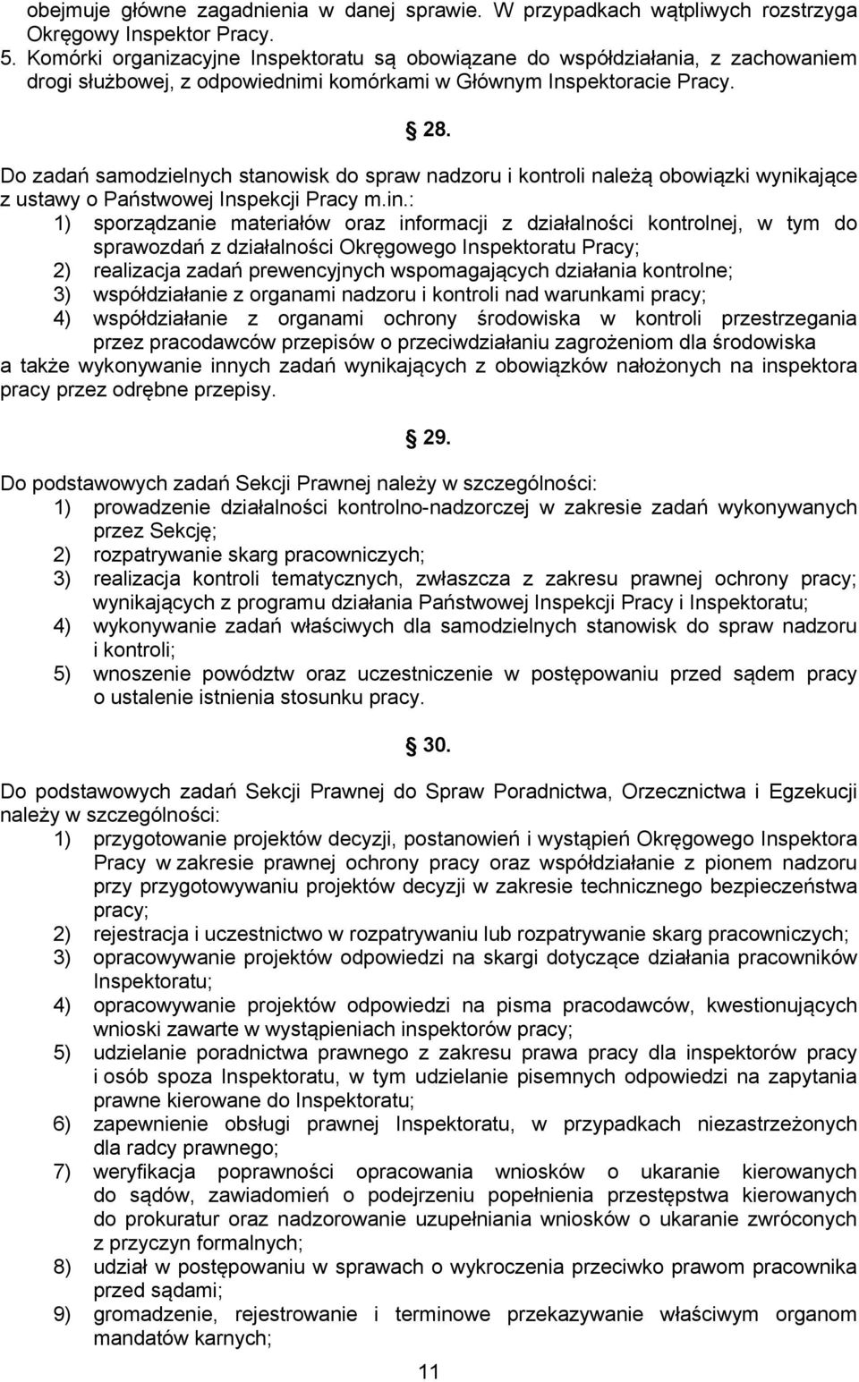 Do zadań samodzielnych stanowisk do spraw nadzoru i kontroli należą obowiązki wynikające z ustawy o Państwowej Inspekcji Pracy m.in.