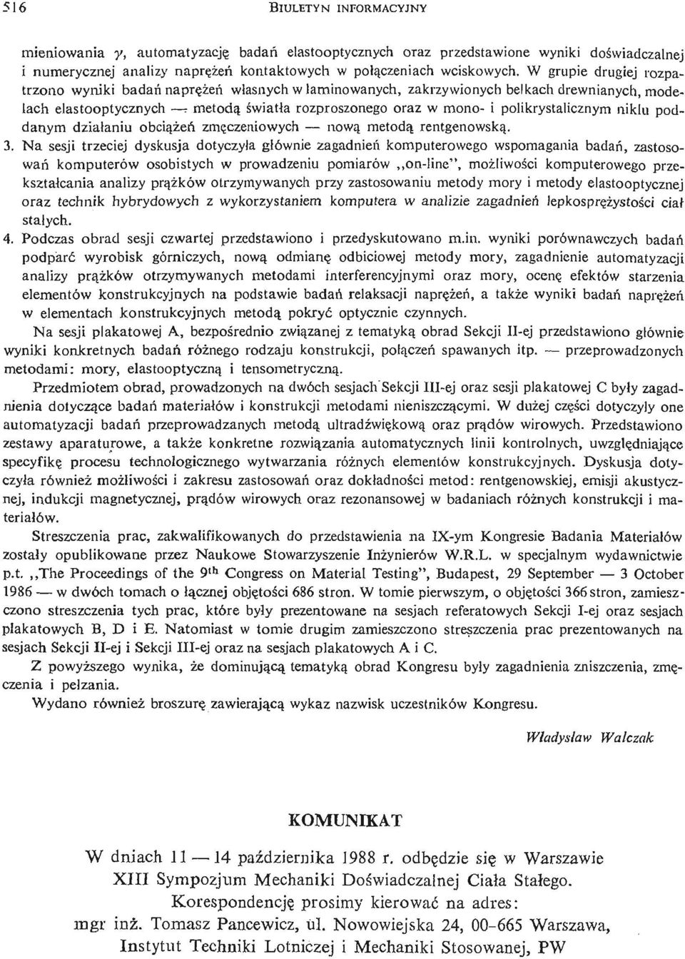 polikrystalicznym niklu poddanym działaniu obcią ż eń zmę czeniowych nową metodą rentgenowską.