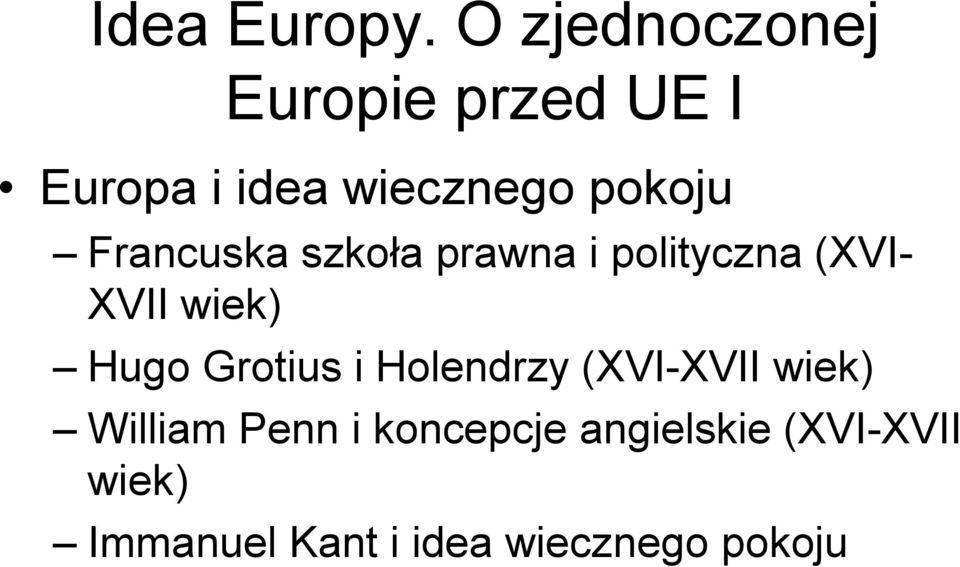 Francuska szkoła prawna i polityczna (XVI- XVII wiek) Hugo